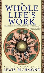 Front cover of A Whole Life's Work by Lewis Richmond