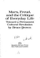 Front cover of Marx, Freud, and the critique of everyday life toward a permanent cultural revolution by Bruce Brown