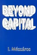 Cover of Beyond capital by Mészáros, István