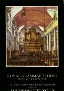 Front cover of Royal Grammar School Newcastles upon Tyne by Brian Mains
