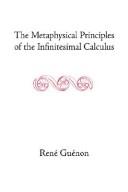 Front cover of The metaphysical principles of the infinitesimal calculus by René Guénon