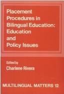 Front cover of Placement procedures in bilingual education by Charlene Rivera