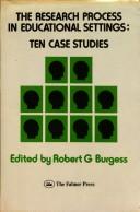 Cover of The Research process in educational settings by Robert G. Burgess