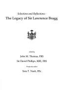 Cover of The Legacy of Sir Lawrence Bragg by J. M. Thomas