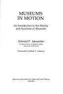 Cover of Museums in motion by Edward P. Alexander