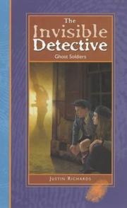 Front cover of Ghost Soldiers (Invisible Detective) by Justin Richards