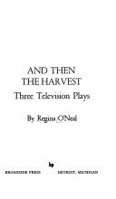 Front cover of And then the harvest by Regina O'Neal-Evans