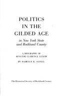 Front cover of Politics in the Gilded Age in New York State and Rockland County by Isabelle K. Savell