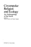 Front cover of Circumpolar Religion and Ecology by Nakamura, Takafusa