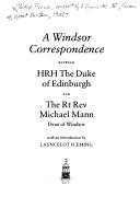 Front cover of A Windsor correspondence between HRH The Duke of Edinburgh and the Rt. Rev. Michael Mann, Dean of Windsor by Prince Philip, consort of Elizabeth II, Queen of Great Britain