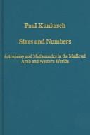 Front cover of STARS AND NUMBERS: ASTRONOMY AND MATHEMATICS IN THE MEDIEVAL ARAB AND WESTERN WORLDS by PAUL KUNITZSCH