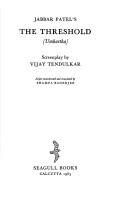 Front cover of Jabbar Patel's The threshold = by Shampa Banerjee