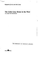 Cover of The little gray home in the west by Margaretta D'Arcy