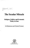Cover of The secular miracle by ʻAlī Rāhnamā