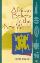 Front cover of African Beliefs in the New World by Lucie Pradel