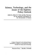 Front cover of Science, Technology, And The Issues Of The Eighties: Policy Outlook (Westview Special Studies in Science, Technology, and Public) by Albert H. Teich