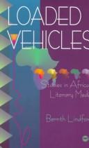 Cover of Loaded Vehicles by Bernth Lindfors