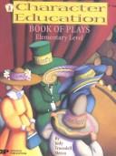 Front cover of Character Education Book of Plays by Judy Truesdell Mecca