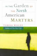 Front cover of In the garden of the North American martyrs by Tobias Wolff