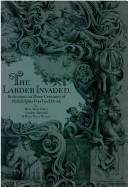 Front cover of The larder invaded by Mary Anne Hines