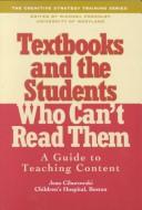 Front cover of Textbooks and the Students Who Can't Read Them by Jean Ciborowski