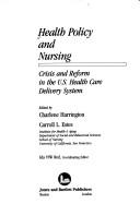 Cover of Health policy and nursing by Charlene Harrington