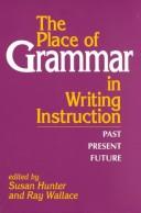 Front cover of The place of grammar in writing instruction by Ray Wallace