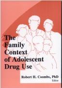 Cover of The Family context of adolescent drug use by Robert H. Coombs