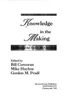 Cover of Knowledge in the making by Bill Corcoran