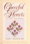 Cover of Cheerful hearts are better than medicine by Brownlow, Leroy.