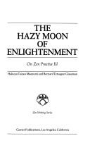 Front cover of The hazy moon of enlightenment by Hakuyū Taizan Maezumi
