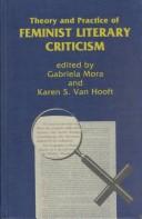 Front cover of Theory and practice of feminist literary criticism by Gabriela Mora