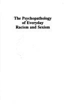 Front cover of The Psychopathology of everyday racism and sexism by Lenora Fulani