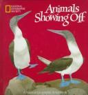 Cover of Animals Showing Off by National Geographic Society