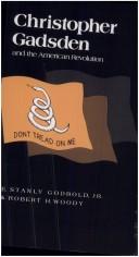 Front cover of Christopher Gadsden and the American Revolution by E. Stanly Godbold