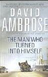 Front cover of The man who turned into himself by David Ambrose