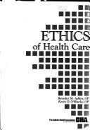 Cover of Ethics of health care by Benedict M. Ashley