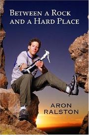 Front cover of Between a Rock and a Hard Place by Aron Ralston