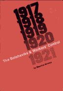 Front cover of The Bolsheviks & workers' control, 1917-1921 by Maurice Brinton