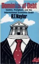 Front cover of Dominion of Debt by R. T. Naylor