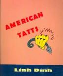 Front cover of american tatts by Linh Dinh