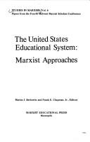 Front cover of The United States educational system by Midwest Marxist Scholars Conference (4th 1979 University of Cincinnati)