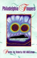 Cover of Philadelphia Flowers by Roberta Hill Whiteman
