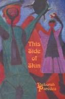Front cover of This Side of Skin by Deborah Paredez