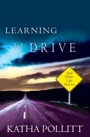 Cover of Learning to drive by Katha Pollitt
