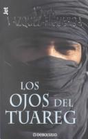 Front cover of Los ojos del Tuareg by Alberto Vázquez-Figueroa