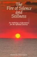 Front cover of The Fire of Silence and Stillness by Paul Harris