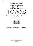 Front cover of Buildings of Irish towns by Patrick Shaffrey