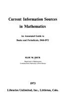 Front cover of Current Information Sources in Mathematics by Elie M. Dick