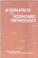 Front cover of Alternatives to economic orthodoxy by Randy Pearl Albelda